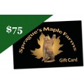 Sprague's Maple Farm's $75 Gift Card