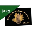 Sprague's Maple Farm's $125 Gift Card